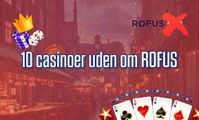 Casinoer Uden Rofus Din Guide til Sikker Spiloplevelse