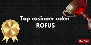 Casino Uden Rufus Oplev Spil Frihed Uden Begrænsninger